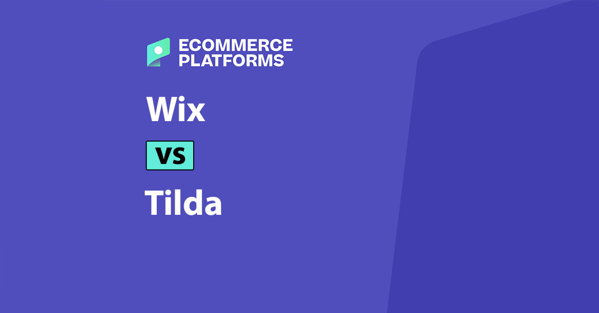 Wix vs Tilda: ¿Qué creador de sitios web es adecuado para usted?